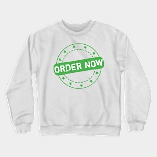 Order Now Stamp Icon Crewneck Sweatshirt